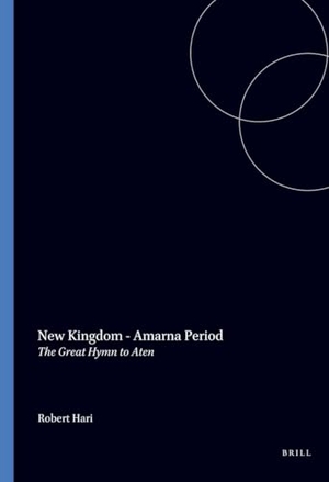 Hari. New Kingdom - Amarna Period - The Great Hymn to Aten. Brill, 1985.