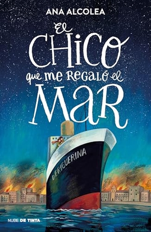 Alcolea, Ana. El Chico Que Me Regaló El Mar / The Boy Who Gifted Me the Sea. Prh Grupo Editorial, 2025.