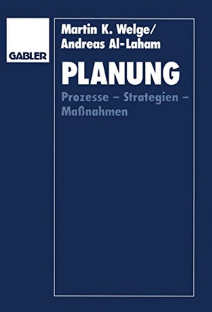 Welge, Martin K.. Planung - Prozesse ¿ Strategien ¿ Maßnahmen. Gabler Verlag, 1992.
