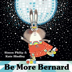 Philip, Simon. Be More Bernard. Simon & Schuster Ltd, 2019.