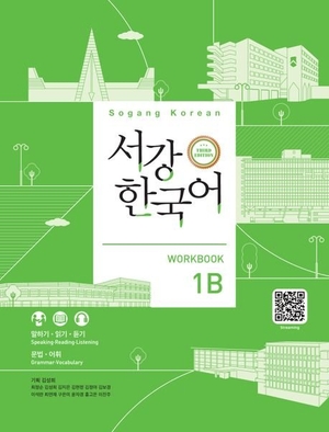 Sogang University (Hrsg.). Sogang Korean 1B (3rd Edition) Workbook - QR Audio. Korean Book Service, 2024.