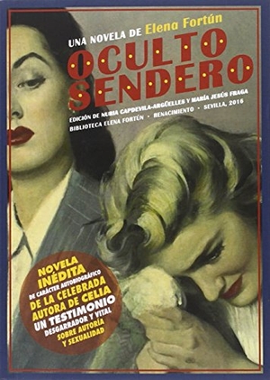 Fortún, Elena / Capdevila-Argüelles, Nuria et al. Oculto sendero. Editorial Renacimiento, 2016.