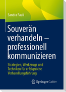 Souverän verhandeln - professionell kommunizieren