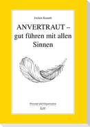 Anvertraut - gut führen mit allen Sinnen