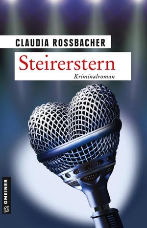 Rossbacher, Claudia. Steirerstern - Sandra Mohrs zehnter Fall. Gmeiner Verlag, 2020.