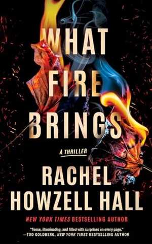 Howzell Hall, Rachel. What Fire Brings - A Thriller. Amazon Publishing, 2024.