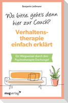 Wo, bitte, geht's denn hier zur Couch? Verhaltenstherapie einfach erklärt