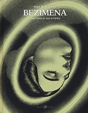Bunjevac, Nina. Bezimena. Anatomia di uno stupro. Rizzoli Lizard, 2018.
