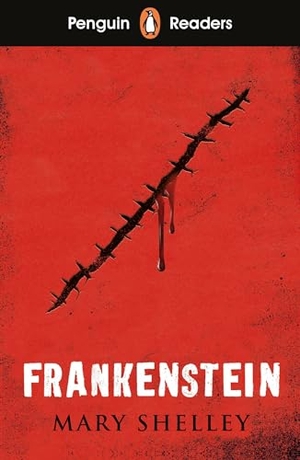 Shelley, Mary. Penguin Readers Level 5: Frankenstein (ELT Graded Reader). Penguin Books Ltd (UK), 2020.