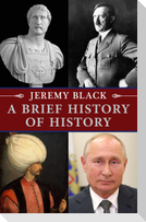 A Brief History of History