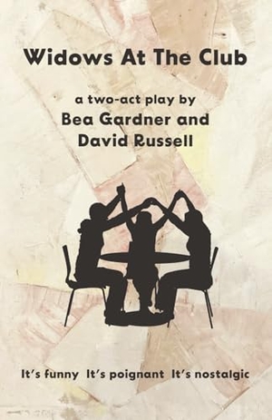 Gardner, Bea / David Russell. Widows at the Club - A Two-Act Play. Hitchcock Media Group LLC, 2025.