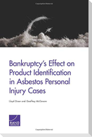 Bankruptcy's Effect on Product Identification in Asbestos Personal Injury Cases