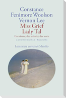 Miss Grief Lady Tal. Due donne, due scrittrici, due storie