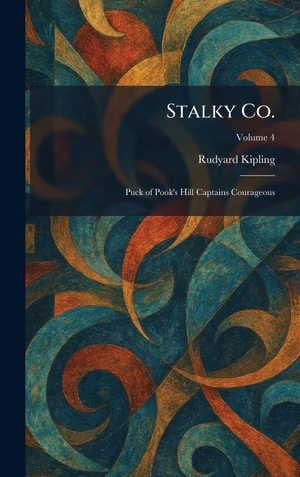 Kipling, Rudyard. Stalky Co. - Puck of Pook's Hill Captains Courageous. British Library, Historical Print Editions, 2026.