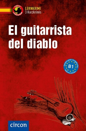 García Fernández, María. El guitarrista del diablo - Spanisch B1. Circon Verlag GmbH, 2018.