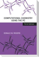 Computational Chemistry Using the PC