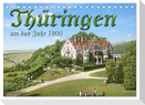 Thüringen um das Jahr 1900 ¿ Fotos neu restauriert und detailcoloriert. (Tischkalender 2025 DIN A5 quer), CALVENDO Monatskalender