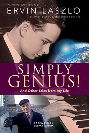 Laszlo, Ervin. Simply Genius! - And Other Tales from My Life. Hay House, 2011.