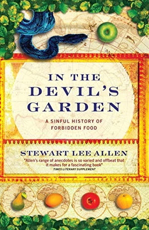 Allen, Stewart Lee. In The Devil's Garden - A Sinful History of Forbidden Food. Canongate Books, 2003.