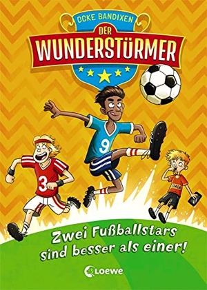 Bandixen, Ocke. Der Wunderstürmer (Band 2) - Zwei Fußballstars sind besser als einer! - Lustiges Fußballbuch für Jungen und Mädchen ab 9 Jahre. Loewe Verlag GmbH, 2019.