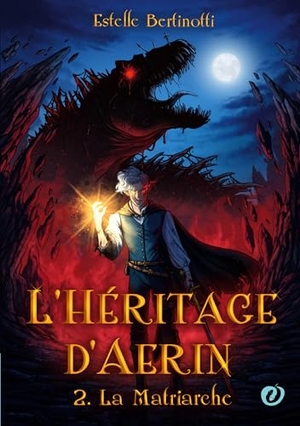 Bertinotti, Estelle. L'héritage d'Aerin - La Matriarche. FORBIDDEN EDITIONS, 2024.