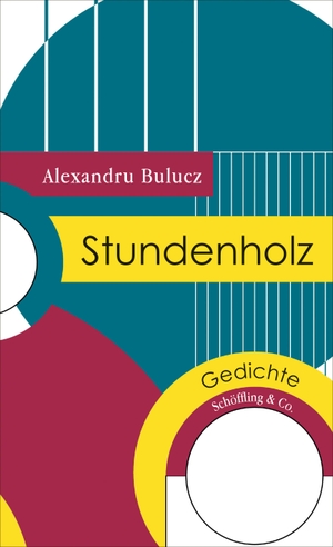 Bulucz, Alexandru. Stundenholz - Gedichte. Schoeffling + Co., 2024.