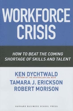 Dychtwald, Ken / Erickson, Tamara J et al. Workforce Crisis - How to Beat the Coming Shortage of Skills and Talent. Harvard Business Review Press, 2006.