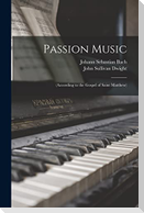 Passion Music: (according to the Gospel of Saint Matthew)