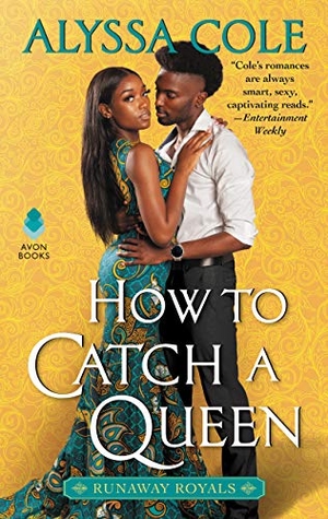 Cole, Alyssa. How to Catch a Queen - Runaway Royals. HarperCollins, 2020.