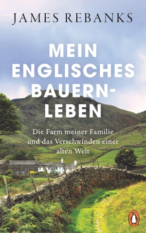 Rebanks, James. Mein englisches Bauernleben - Die Farm meiner Familie und das Verschwinden einer alten Welt. Penguin Verlag, 2021.