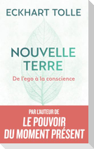 Nouvelle Terre - De l'ego à la conscience