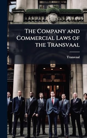 Transvaal. The Company and Commercial Laws of the Transvaal. Tradd Street Press, 2025.