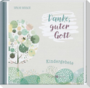 Gebetbuch für Kinder - Danke guter Gott - Kindergebete - So macht beten Spaß - Geschenkidee für Mädchen und Jungen zum Geburtstag, zum Schulanfang und zu allen christlichen Anlässen