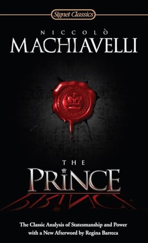 Machiavelli, Niccolo. The Prince. Penguin Putnam Inc, 2008.