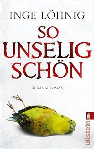 Löhnig, Inge. So unselig schön - Kommissar Dühnforts dritter Fall. Ullstein Taschenbuchvlg., 2011.