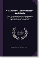 Catalogue of the Pleistocene Vertebrata