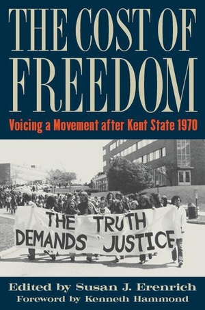 Erenrich, Susan J (Hrsg.). The Cost of Freedom - Voicing a Movement After Kent State 1970. Kent State University Press, 2020.