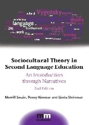 Swain, Merrill / Kinnear, Penny et al. Sociocultural Theory in Second Language Education - An Introduction Through Narratives. Multilingual Matters Limited, 2015.