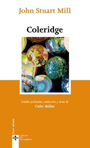 Mill, John Stuart. Coleridge. Editorial Tecnos, 2010.