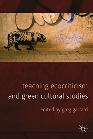 Garrard, G. (Hrsg.). Teaching Ecocriticism and Green Cultural Studies. Springer Japan, 2011.