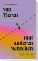 Von Tieren und anderen Menschen