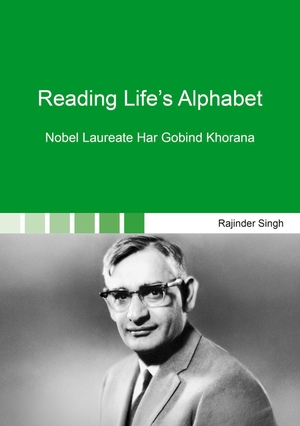 Singh, Rajinder. Reading Life's Alphabet - Nobel Laureate Har Gobind Khorana. Shaker Verlag, 2026.