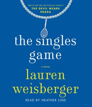 Weisberger, Lauren. The Singles Game. Simon & Schuster Audio, 2016.
