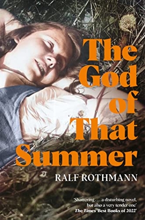 Rothmann, Ralf. The God of that Summer. Pan Macmillan, 2023.