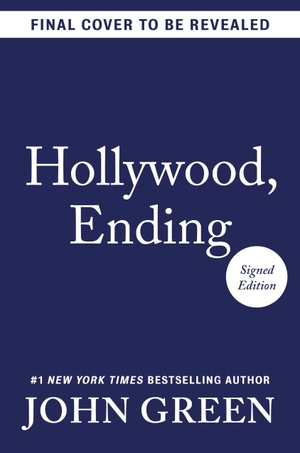 Green, John. Hollywood, Ending (Signed Edition). Penguin LLC  US, 2026.