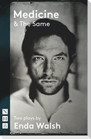 Medicine & The Same: two plays