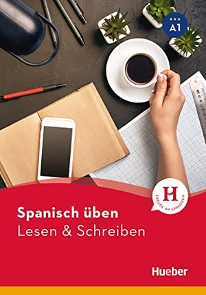 Escolà Amaro, Natalia. Spanisch üben - Lesen & Schreiben A1 - Buch. Hueber Verlag GmbH, 2020.