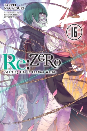 Nagatsuki, Tappei. RE: Zero -Starting Life in Another World-, Vol. 16 (Light Novel). Yen Press, 2021.
