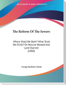 The Reform Of The Sewers