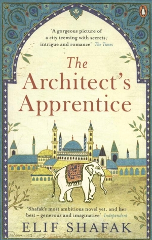 Shafak, Elif. The Architect's Apprentice. Penguin Books Ltd (UK), 2015.